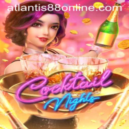Explore the Exciting World of CocktailNights with ATLANTIS88 Live