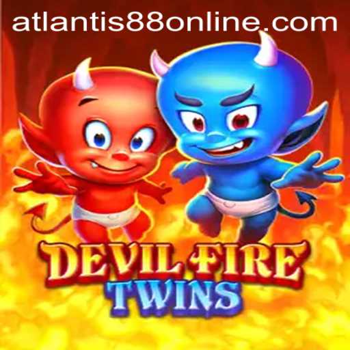 Exploring the Exciting World of DevilFireTwins with ATLANTIS88 Live