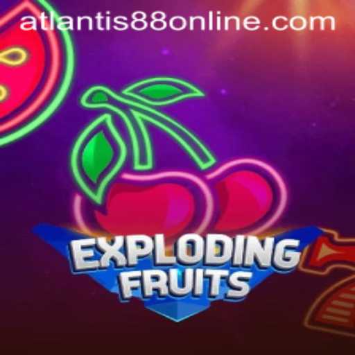 Exploring the Vibrant World of ExplodingFruits with ATLANTIS88 Live