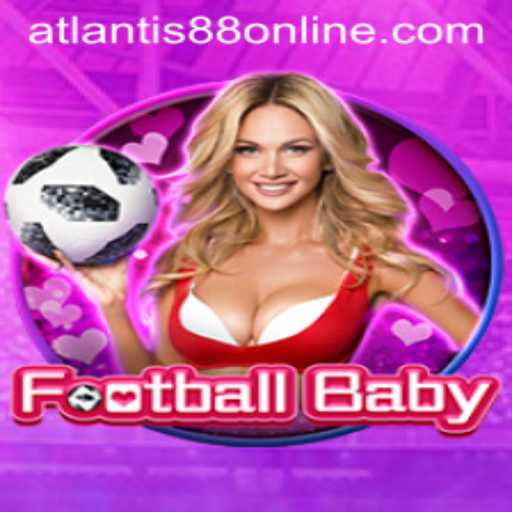 Discover the Excitement in FootballBaby: A Deep Dive into ATLANTIS88 Live